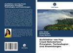 Architektur von Fog-Cloud-Netzwerken: Prinzipien, Technologien und Anwendungen