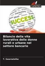 Bilancio della vita lavorativa delle donne rurali e urbane nel settore bancario