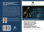 Erleichterung des Zugangs zur Tiefe - Anwendung zur Unterstützung der Navigation in der Tiefe
