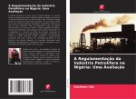 A Regulamentaç?o da Indústria Petrolífera na Nigéria: Uma Avaliaç?o