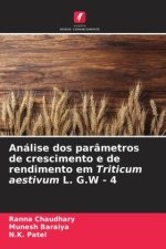 Análise dos parâmetros de crescimento e de rendimento em Triticum aestivum L. G.W - 4