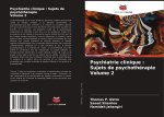 Psychiatrie clinique : Sujets de psychothérapie Volume 2