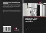 Innovazioni nella tecnologia delle membrane
