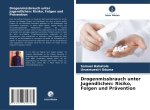 Drogenmissbrauch unter Jugendlichen: Risiko, Folgen und Prävention