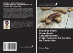 Estudios Sobre Aislamiento Caracterización, Preformulación De Semilla De Tamarindo