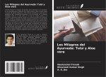 Los Milagros del Ayurveda: Tulsi y Aloe vera