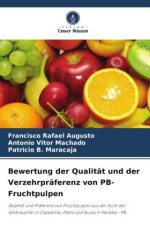 Bewertung der Qualität und der Verzehrpräferenz von PB-Fruchtpulpen