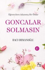 Goncalar Solmasin - Ögrencilere Adanmis Bir Ömür