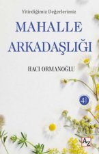 Mahalle Arkadasligi - Yitirdigimiz Degerlerimiz