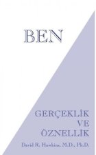 Ben - Gerceklik ve Öznellik