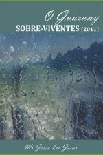 O Guarany SOBRE-VIVENTES