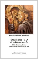 ?Quién eres Tú...? ?Y quién soy yo...?