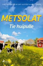 Metsolat ? Tie huipulle