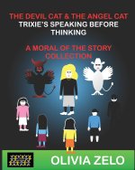 The Devil Cat & The Angel Cat Trixie's Speaking before Thinking Twice