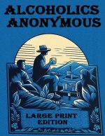 Alcoholics Anonymous Large Print