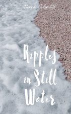 Ripples in Still Water