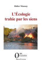 L?Écologie trahie par les siens