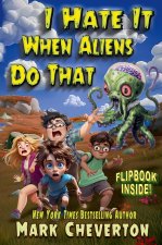 I Hate It When Aliens Do That