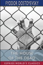 The House of the Dead (Esprios Classics)