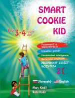 Smart Cookie Kid pre 3-4 ro?né deti Pozornos? a koncentrácia Vizuálna pamä? Viacnásobné inteligencie Motorické zru?nosti  Pracovný zo?it rozvoja 2C