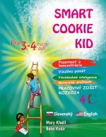 Smart Cookie Kid pre 3-4 ro?né deti Pozornos? a koncentrácia Vizuálna pamä? Viacnásobné inteligencie Motorické zru?nosti  Pracovný zo?it rozvoja 4C