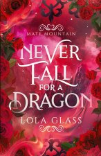 Never Fall for a Dragon