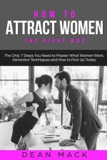 How to Attract Women