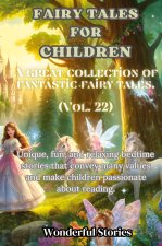 Children's Fables A great collection of fantastic fables and fairy tales. (Vol.22)