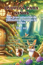 Fábulas para ni?os Una gran colección de fantásticas fábulas y cuentos de hadas. (Vol.22)