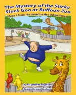 The Mystery of the Sticky Stuck Goo at Buffoon Zoo