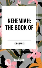 Nehemiah: The Book of