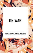 On War: A Modern Military Classic
