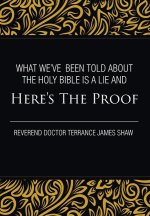 What We've Been Told about the Holy Bible Is a Lie And Here's the Proof