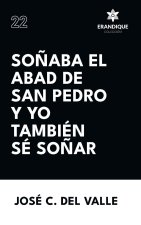 So?aba el abad de San Pedro y yo también sé so?ar