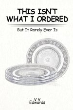THIS ISN'T WHAT I ORDERED