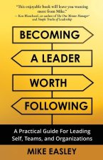 Becoming a Leader Worth Following