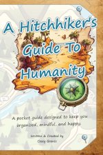 A Hitchhiker's Guide To Humanity