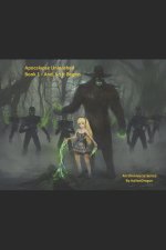 Apocalypse Unleashed - Book 1 - And, So, It Begins