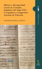 Música y discapacidad visual en el mundo hispánico del siglo XVI: el organista y