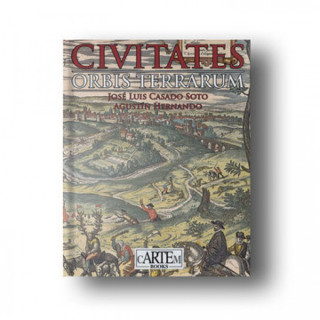 Civitates Orbis Terrarum (JOSE LUIS CASADO SOTO,AGUST HERNANDO)(Twarda)