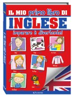 mio primo libro di inglese. Imparare è divertente!