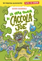 vera storia di Caccola Joe. Tutto da ridere