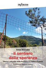 sentiero della speranza. Storia e attualità della frontiera tra Italia e Francia
