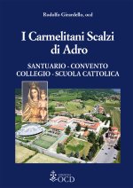 carmelitani Scalzi di Adro. Santuario, convento, collegio, scuola cattolica