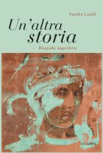 altra storia. Biografie imperfette