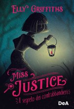 segreto dei contrabbandieri. Miss Justice