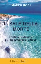 sale della morte. L'ultima indagine del Commissario Attenti