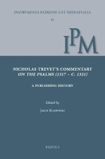Nicholas Trevet's Commentary on the Psalms (1317-c.1321): A Publishing History