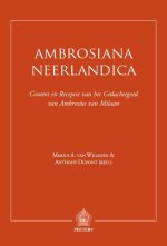 Ambrosiana Neerlandica: Context en Receptie van het Gedachtegoed van Ambrosius van Milaan