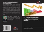 La crisi economica in Bulgaria: politiche e settori